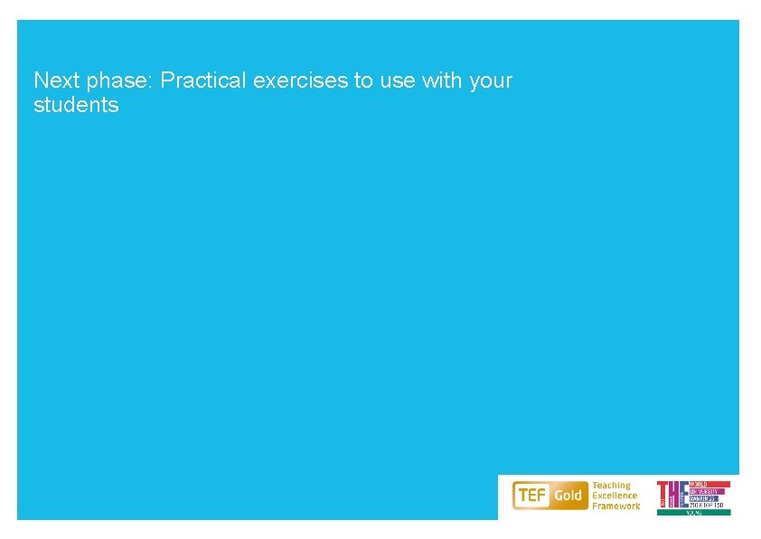Next phase: Practical exercises to use with your students 