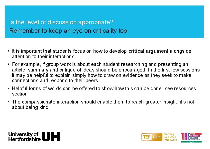 Is the level of discussion appropriate? Remember to keep an eye on criticality too