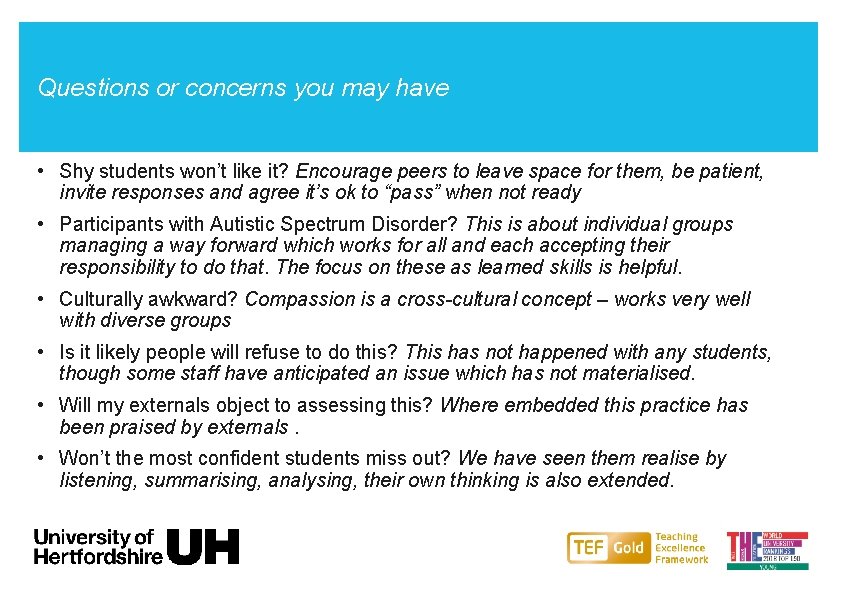 Questions or concerns you may have • Shy students won’t like it? Encourage peers