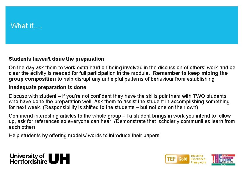 What if…. Students haven’t done the preparation On the day ask them to work