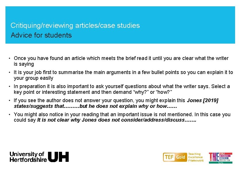 Critiquing/reviewing articles/case studies Advice for students • Once you have found an article which