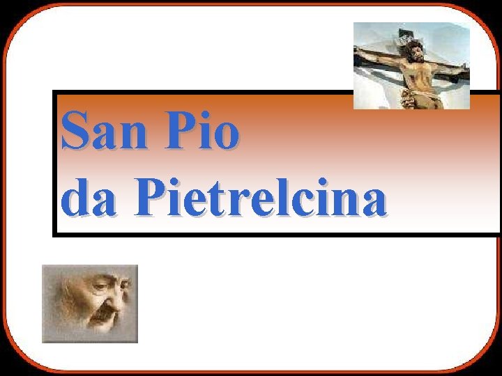 San Pio da Pietrelcina 