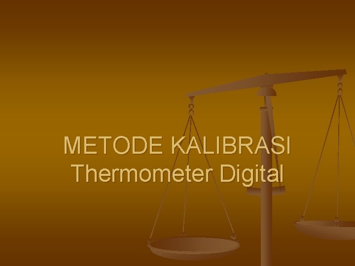 METODE KALIBRASI Thermometer Digital 