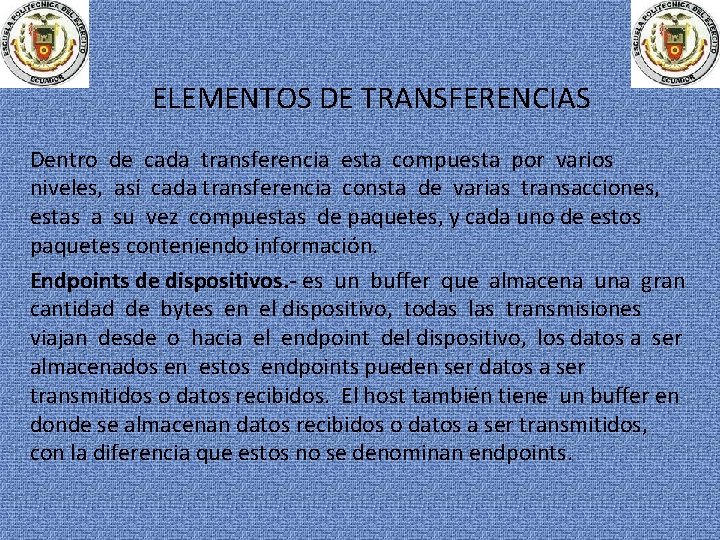 ELEMENTOS DE TRANSFERENCIAS Dentro de cada transferencia esta compuesta por varios niveles, así cada