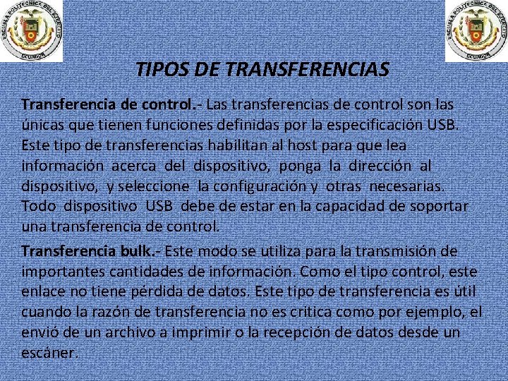 TIPOS DE TRANSFERENCIAS Transferencia de control. - Las transferencias de control son las únicas