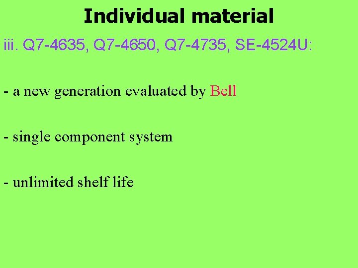 Individual material iii. Q 7 -4635, Q 7 -4650, Q 7 -4735, SE-4524 U:
