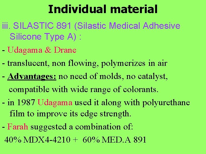 Individual material iii. SILASTIC 891 (Silastic Medical Adhesive Silicone Type A) : - Udagama