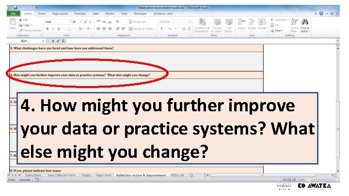4. How might you further improve your data or practice systems? What else might 4. How might you further improve your data or practice systems? What else might