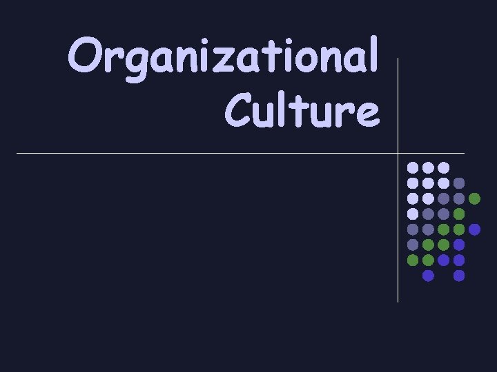 Organizational Culture 