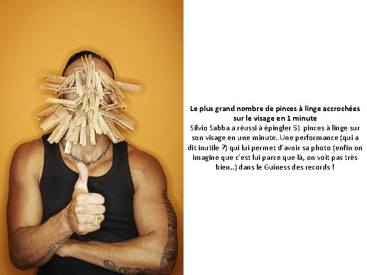 Le plus grand nombre de pinces à linge accrochées sur le visage en 1