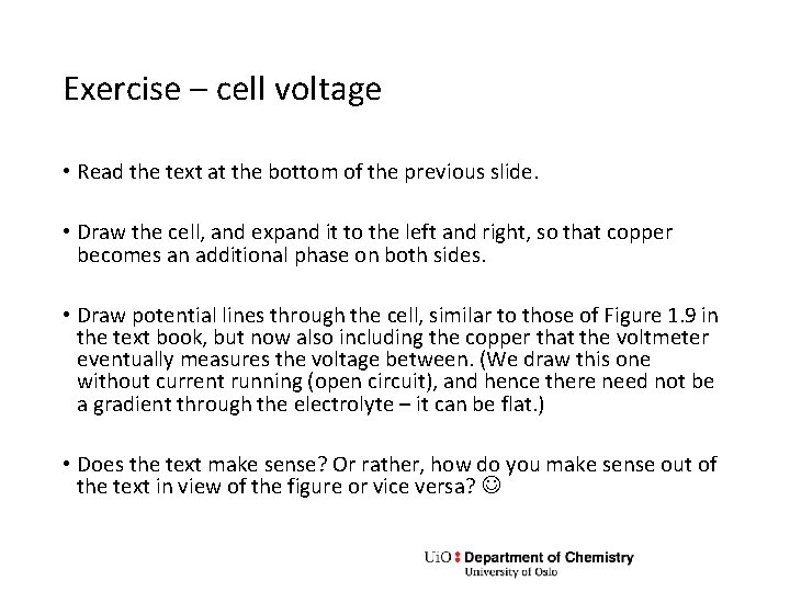 Exercise – cell voltage • Read the text at the bottom of the previous