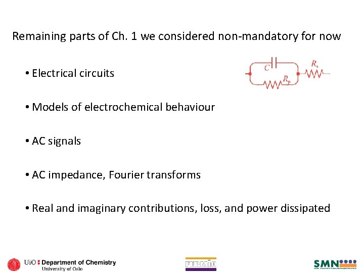 Remaining parts of Ch. 1 we considered non-mandatory for now • Electrical circuits •