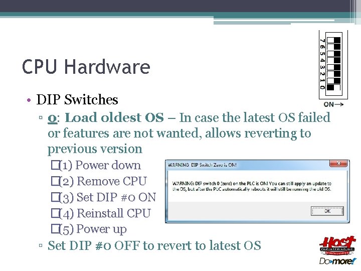 CPU Hardware • DIP Switches ▫ 0: Load oldest OS – In case the