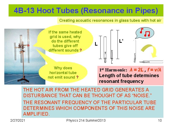 4 B-13 Hoot Tubes (Resonance in Pipes) Creating acoustic resonances in glass tubes with