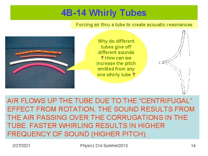 4 B-14 Whirly Tubes Forcing air thru a tube to create acoustic resonances Why