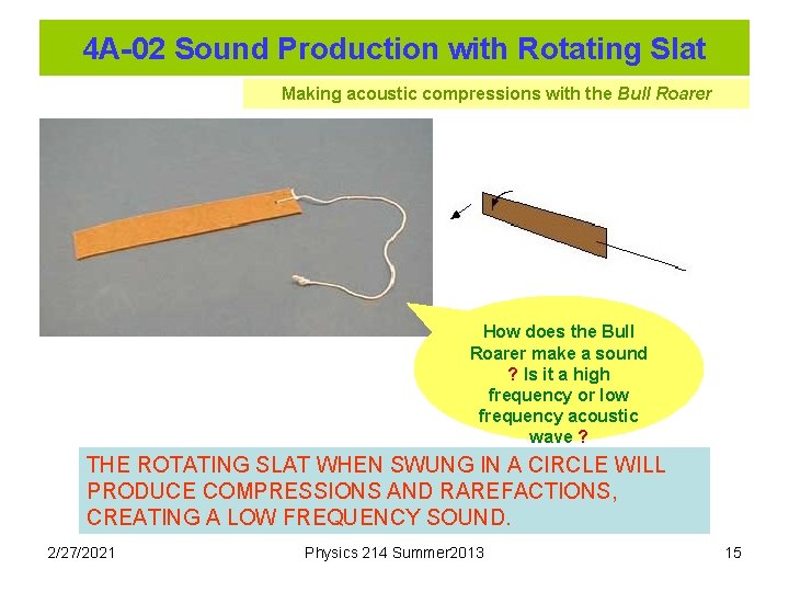 4 A-02 Sound Production with Rotating Slat Making acoustic compressions with the Bull Roarer