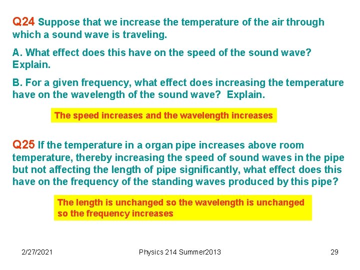 Q 24 Suppose that we increase the temperature of the air through which a