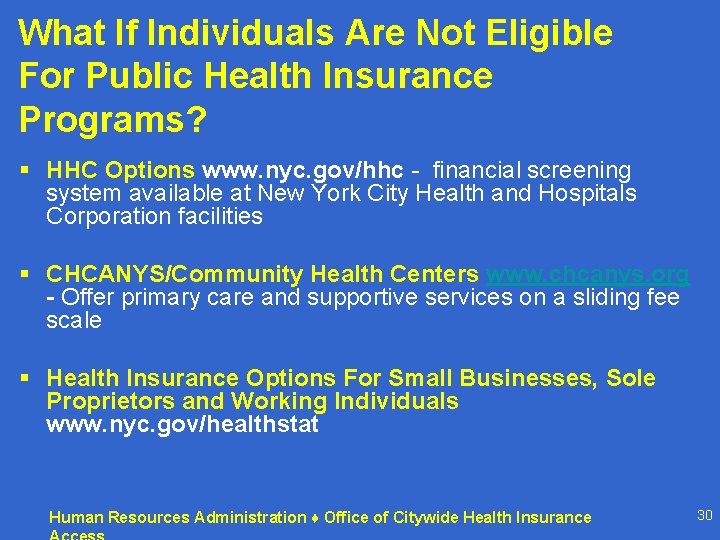What If Individuals Are Not Eligible For Public Health Insurance Programs? § HHC Options What If Individuals Are Not Eligible For Public Health Insurance Programs? § HHC Options