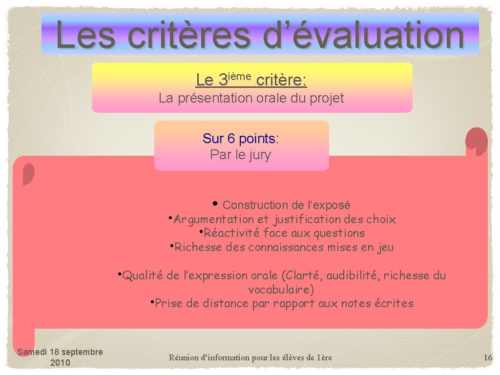 Les critères d’évaluation Le 3 ième critère: La présentation orale du projet Sur 6