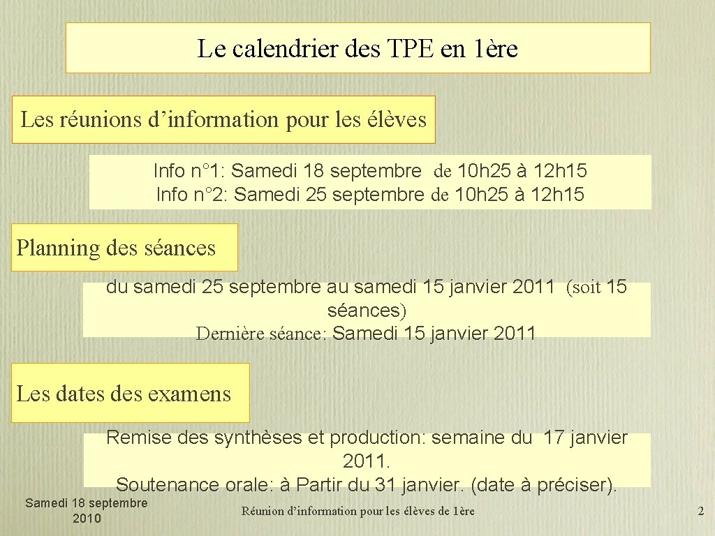 Le calendrier des TPE en 1ère Les réunions d’information pour les élèves Info n°