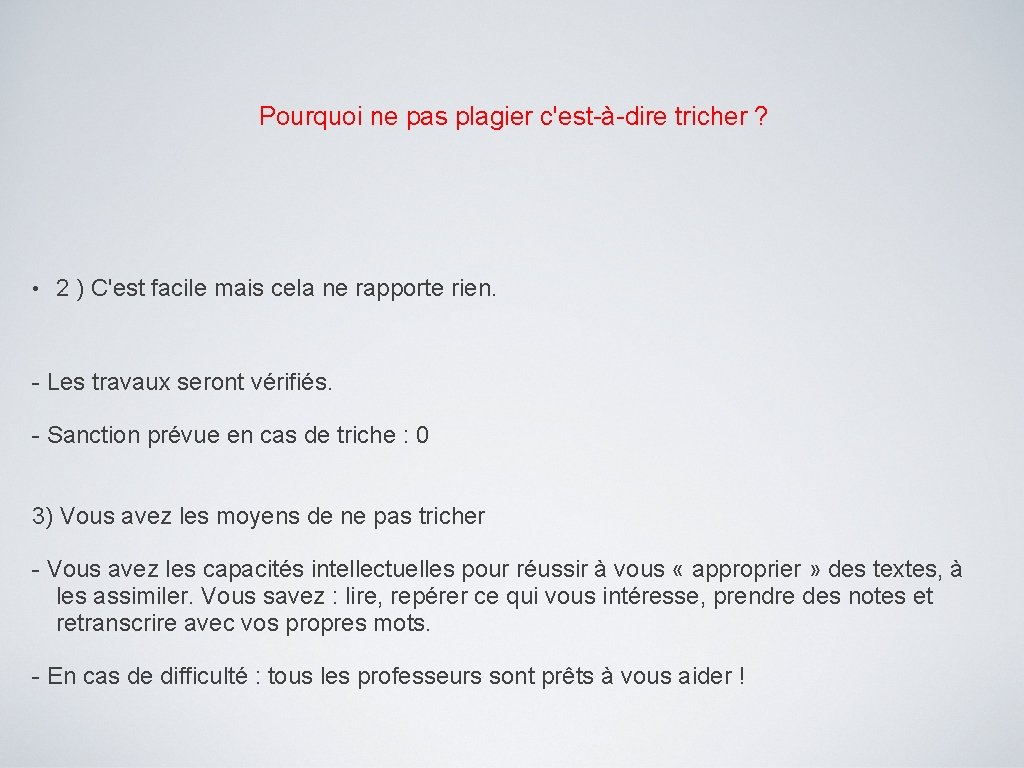 Pourquoi ne pas plagier c'est-à-dire tricher ? • 2 ) C'est facile mais cela