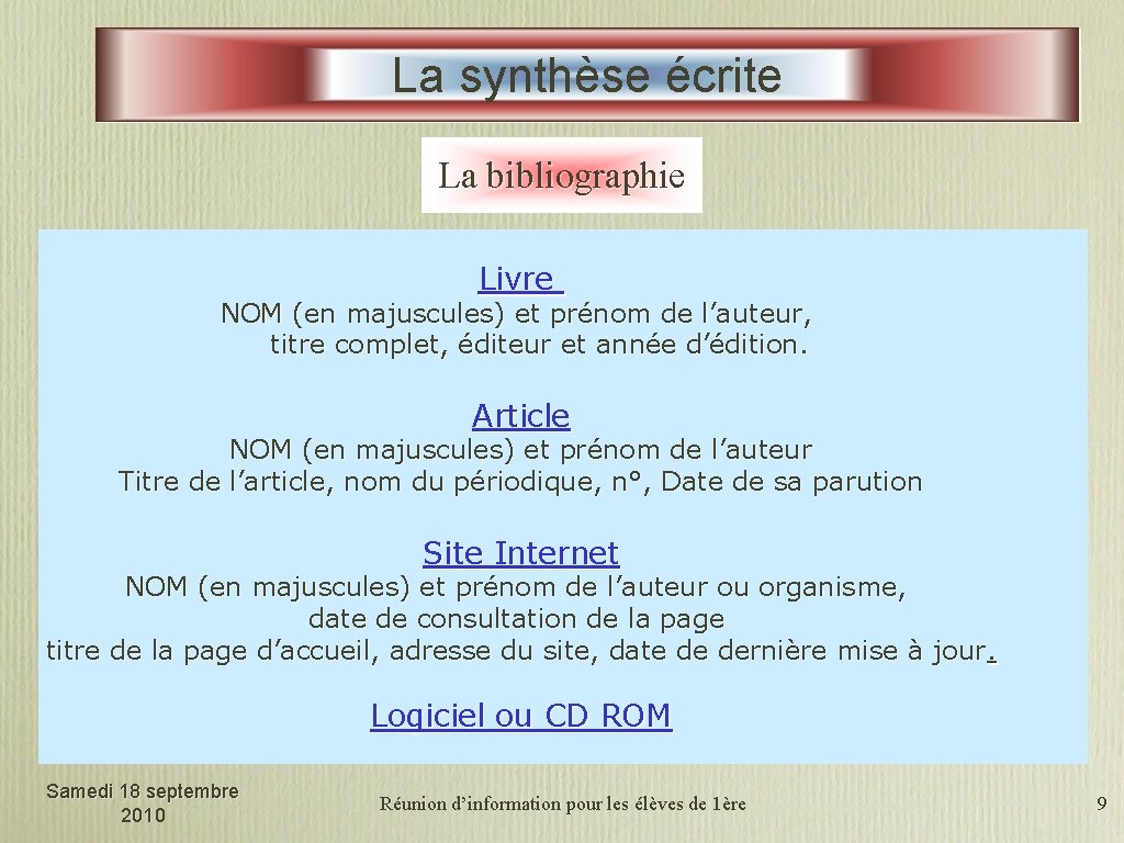 La synthèse écrite La bibliographie Livre NOM (en majuscules) et prénom de l’auteur, titre