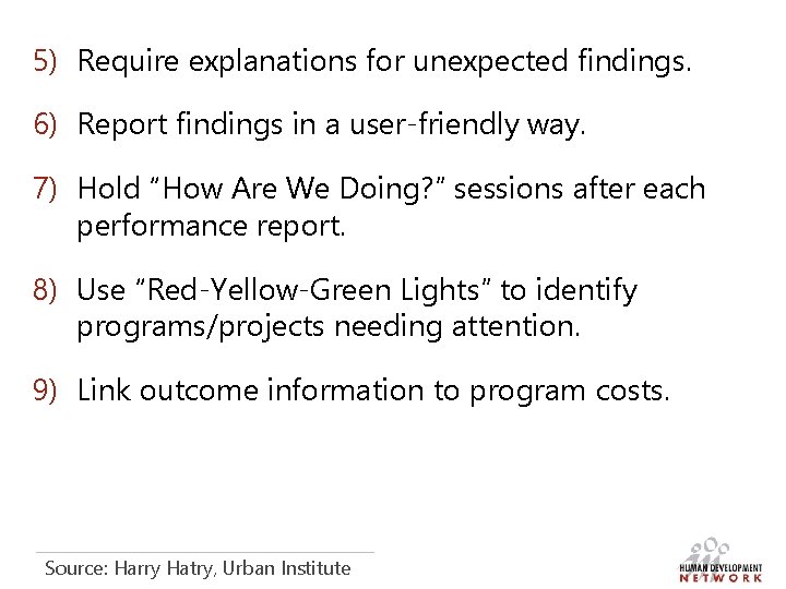 5) Require explanations for unexpected findings. 6) Report findings in a user-friendly way. 7)