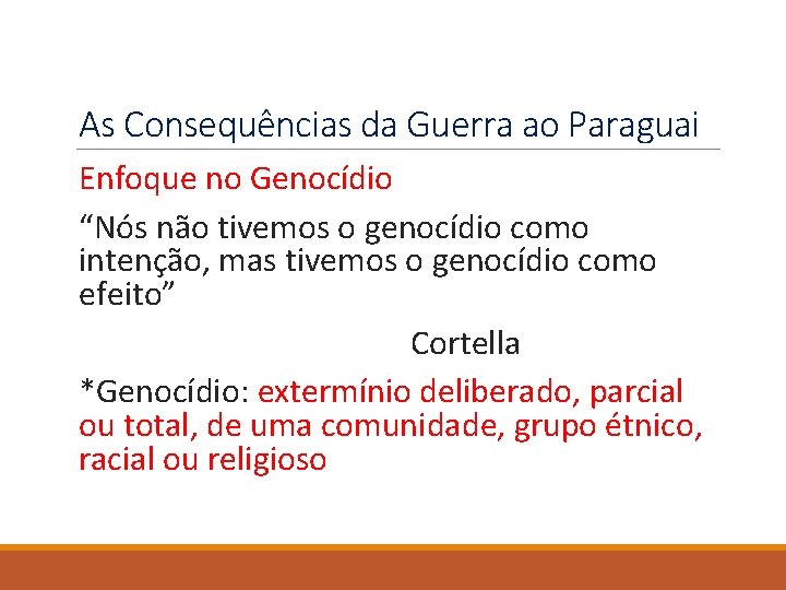 As Consequências da Guerra ao Paraguai Enfoque no Genocídio “Nós não tivemos o genocídio