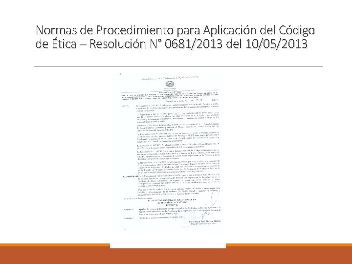 Normas de Procedimiento para Aplicación del Código de Ética – Resolución N° 0681/2013 del