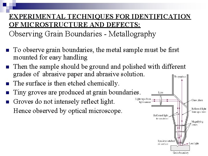 EXPERIMENTAL TECHNIQUES FOR IDENTIFICATION OF MICROSTRUCTURE AND DEFECTS: Observing Grain Boundaries - Metallography n