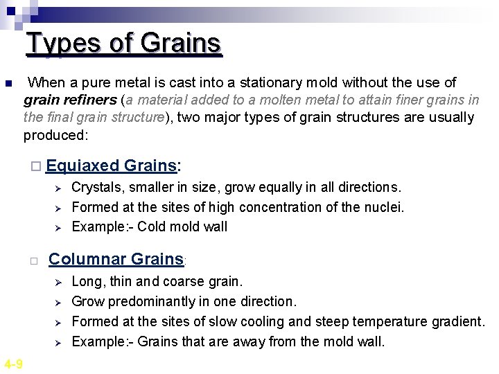 Types of Grains n When a pure metal is cast into a stationary mold