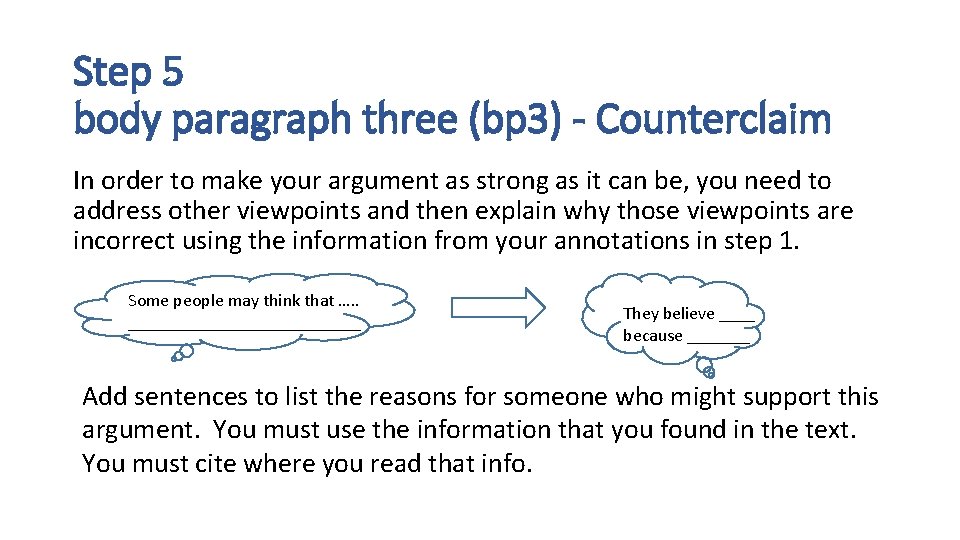 Step 5 body paragraph three (bp 3) - Counterclaim In order to make your