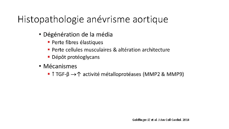 Histopathologie anévrisme aortique • Goldfinger JZ et al. J Am Coll Cardiol. 2014 