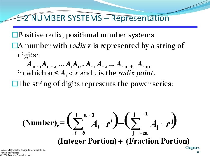 1 -2 NUMBER SYSTEMS – Representation �Positive radix, positional number systems �A number with