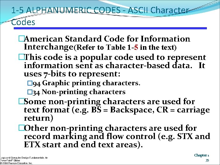 1 -5 ALPHANUMERIC CODES - ASCII Character Codes �American Standard Code for Information Interchange