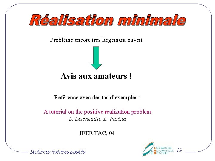 Problème encore très largement ouvert Avis aux amateurs ! Référence avec des tas d’exemples