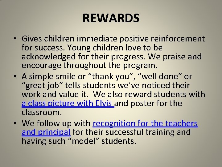 REWARDS • Gives children immediate positive reinforcement for success. Young children love to be REWARDS • Gives children immediate positive reinforcement for success. Young children love to be