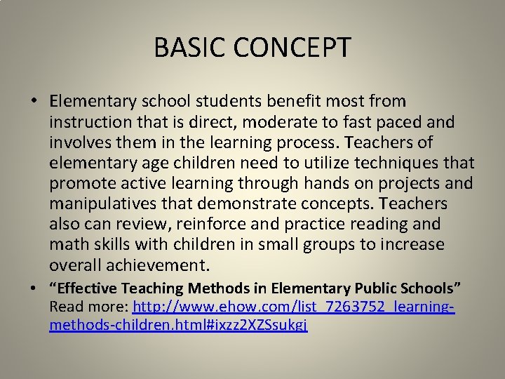 BASIC CONCEPT • Elementary school students benefit most from instruction that is direct, moderate BASIC CONCEPT • Elementary school students benefit most from instruction that is direct, moderate