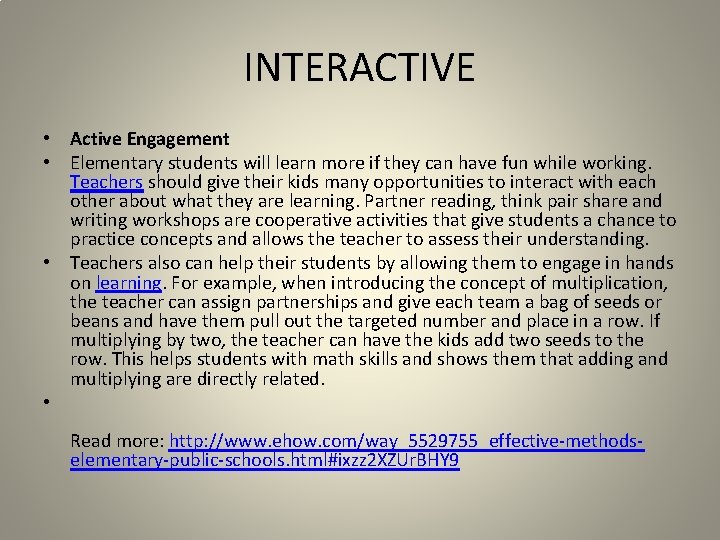 INTERACTIVE • Active Engagement • Elementary students will learn more if they can have INTERACTIVE • Active Engagement • Elementary students will learn more if they can have