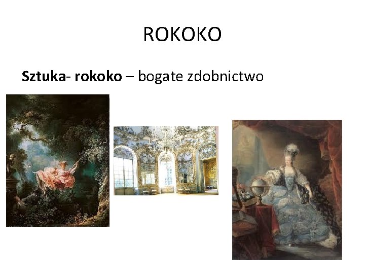 ROKOKO Sztuka- rokoko – bogate zdobnictwo 