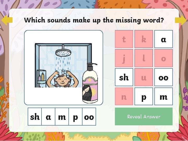 Which sounds make up the missing word? sh a m p oo t k