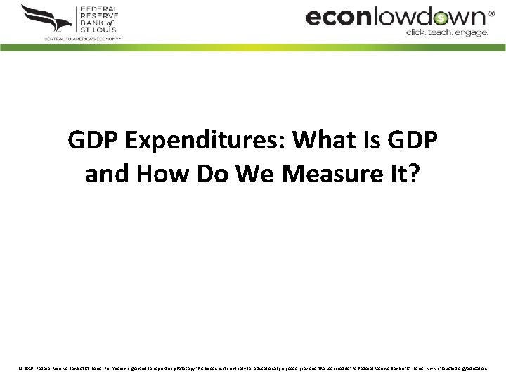 GDP Expenditures: What Is GDP and How Do We Measure It? © 2019, Federal