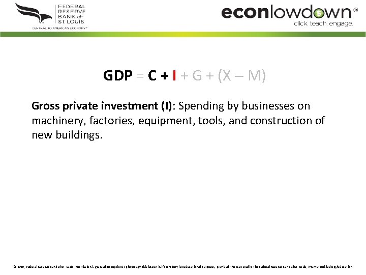 GDP = C + I + G + (X M) Gross private investment (I):