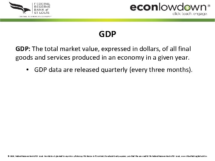 GDP GDP: The total market value, expressed in dollars, of all final goods and