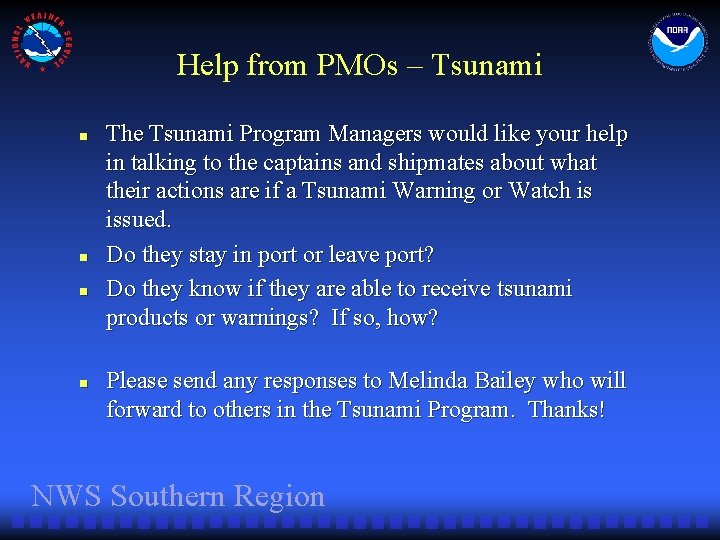 Help from PMOs – Tsunami n n The Tsunami Program Managers would like your