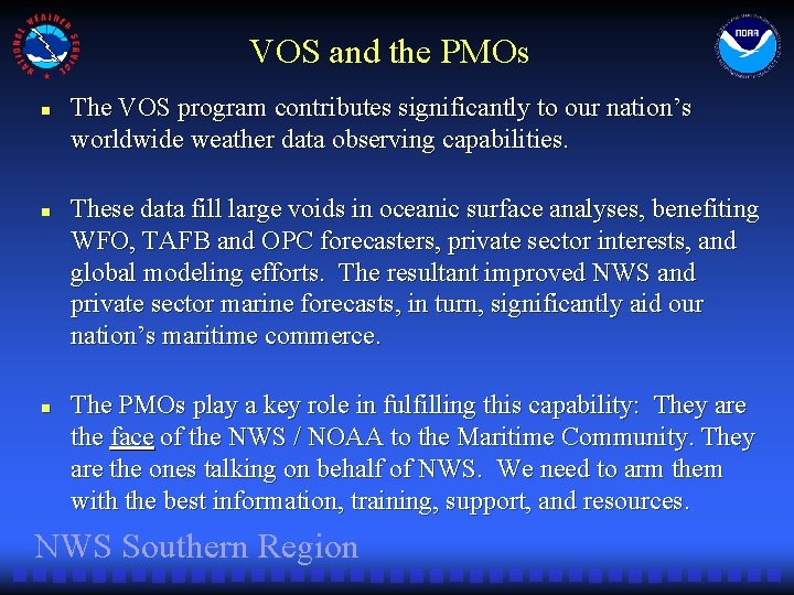 VOS and the PMOs n n n The VOS program contributes significantly to our