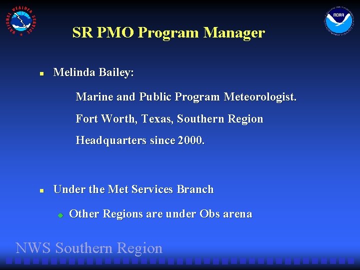 SR PMO Program Manager n Melinda Bailey: Marine and Public Program Meteorologist. Fort Worth,