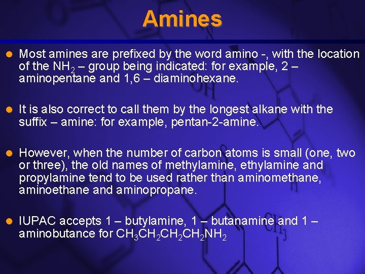 Slide 10 Amines Most amines are prefixed by the word amino -, with the Slide 10 Amines Most amines are prefixed by the word amino -, with the