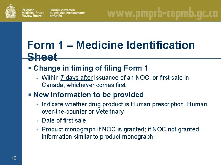 Form 1 – Medicine Identification Sheet § Change in timing of filing Form 1