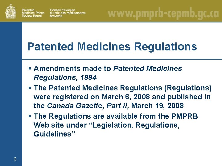 Patented Medicines Regulations § Amendments made to Patented Medicines Regulations, 1994 § The Patented